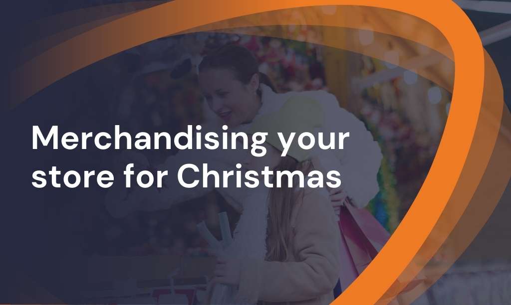Merchandising your store for Christmas
