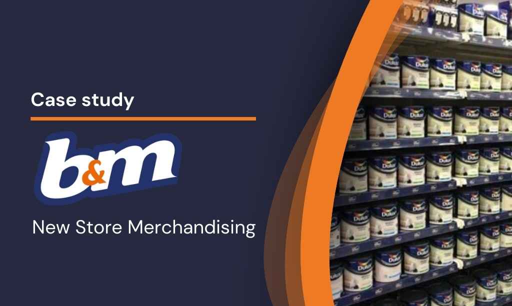 Case Study: B&M