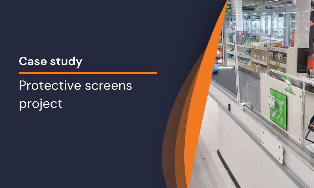 Case Study: Protective screens