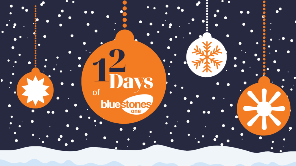 12 days of Bluestones One